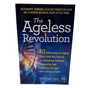The Ageless Revolution Michael Aziz MD Your Prescription‎ for Youth and Vitality
